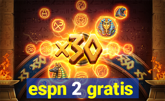 espn 2 gratis